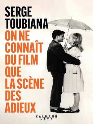 cover image of On ne connaît du film que la scène des adieux